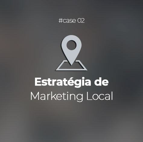 case02 estrategia de marketing local digijoy consultoria de marketing digital